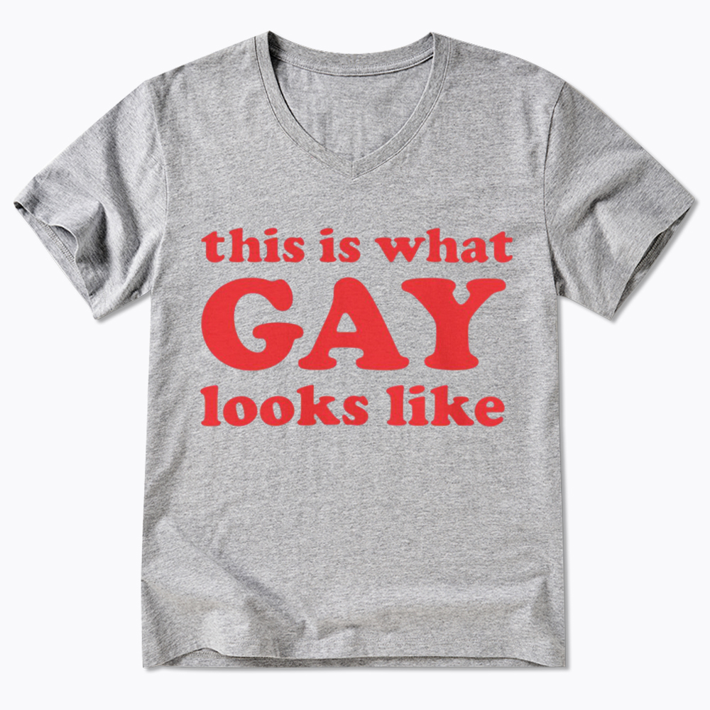 This Is What Gay Looks Like V-Neck Classic T-Shirt