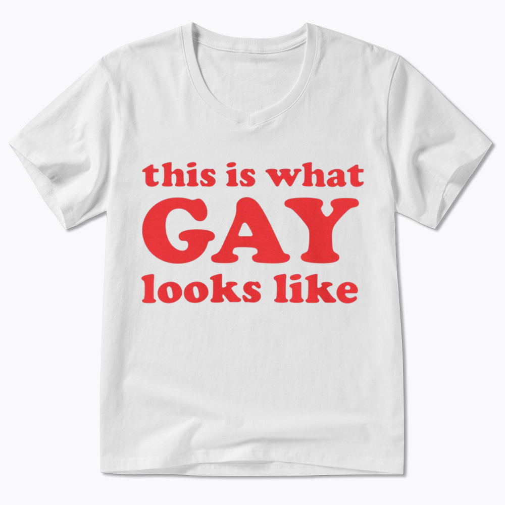 This Is What Gay Looks Like V-Neck Classic T-Shirt