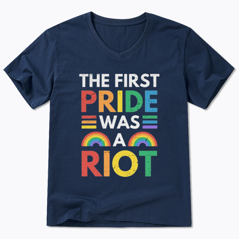 The First Pride Was A Riot V-Neck Classic T-Shirt