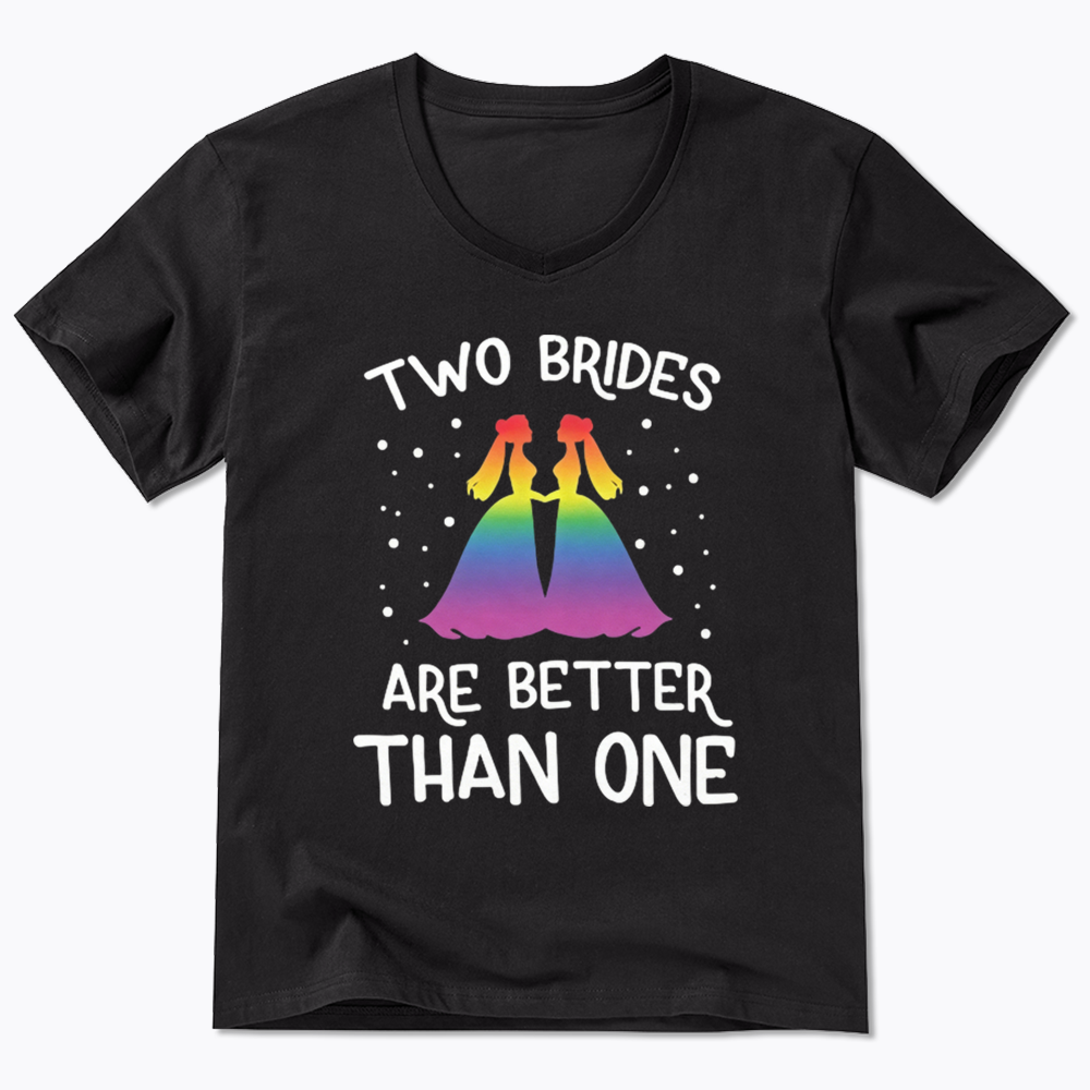 Two Brides Are Better Than One V-Neck Classic T-Shirt