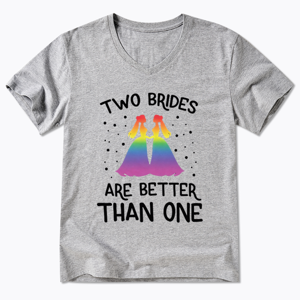 Two Brides Are Better Than One V-Neck Classic T-Shirt