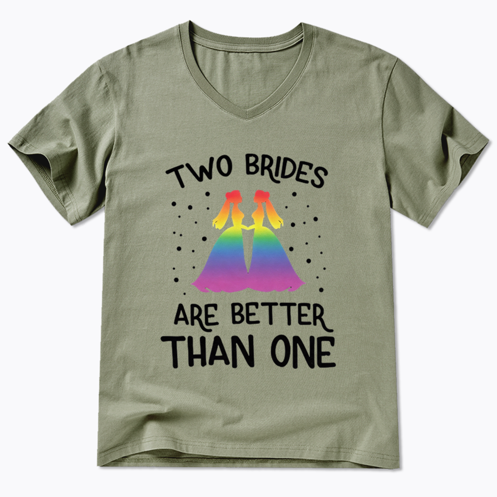 Two Brides Are Better Than One V-Neck Classic T-Shirt