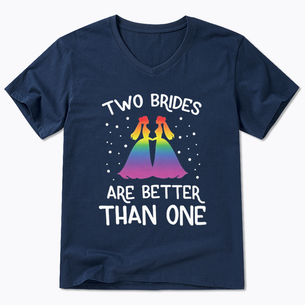 Two Brides Are Better Than One V-Neck Classic T-Shirt