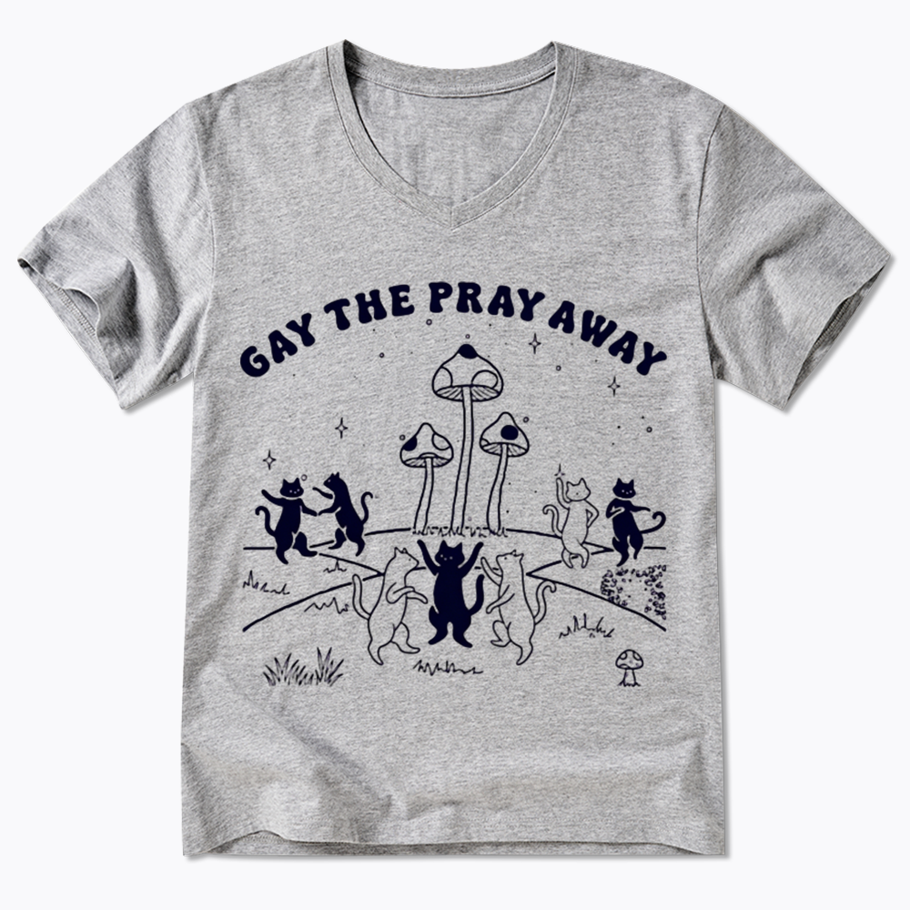 Gay The Pray Away V-Neck Classic T-Shirt