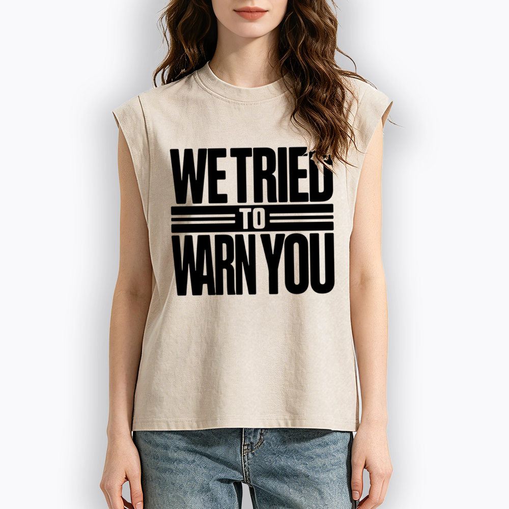 We Tried To Warn You Women's Washed Tank Top