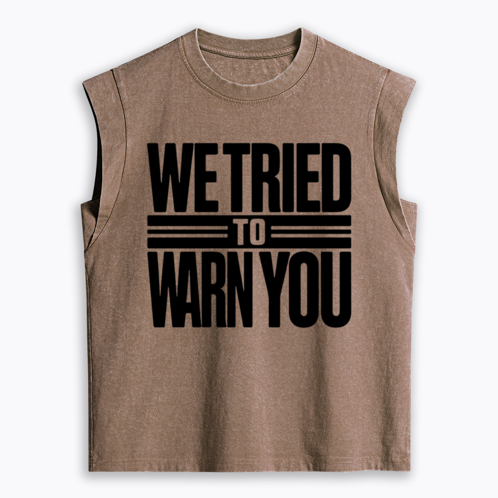 We Tried To Warn You Women's Washed Tank Top
