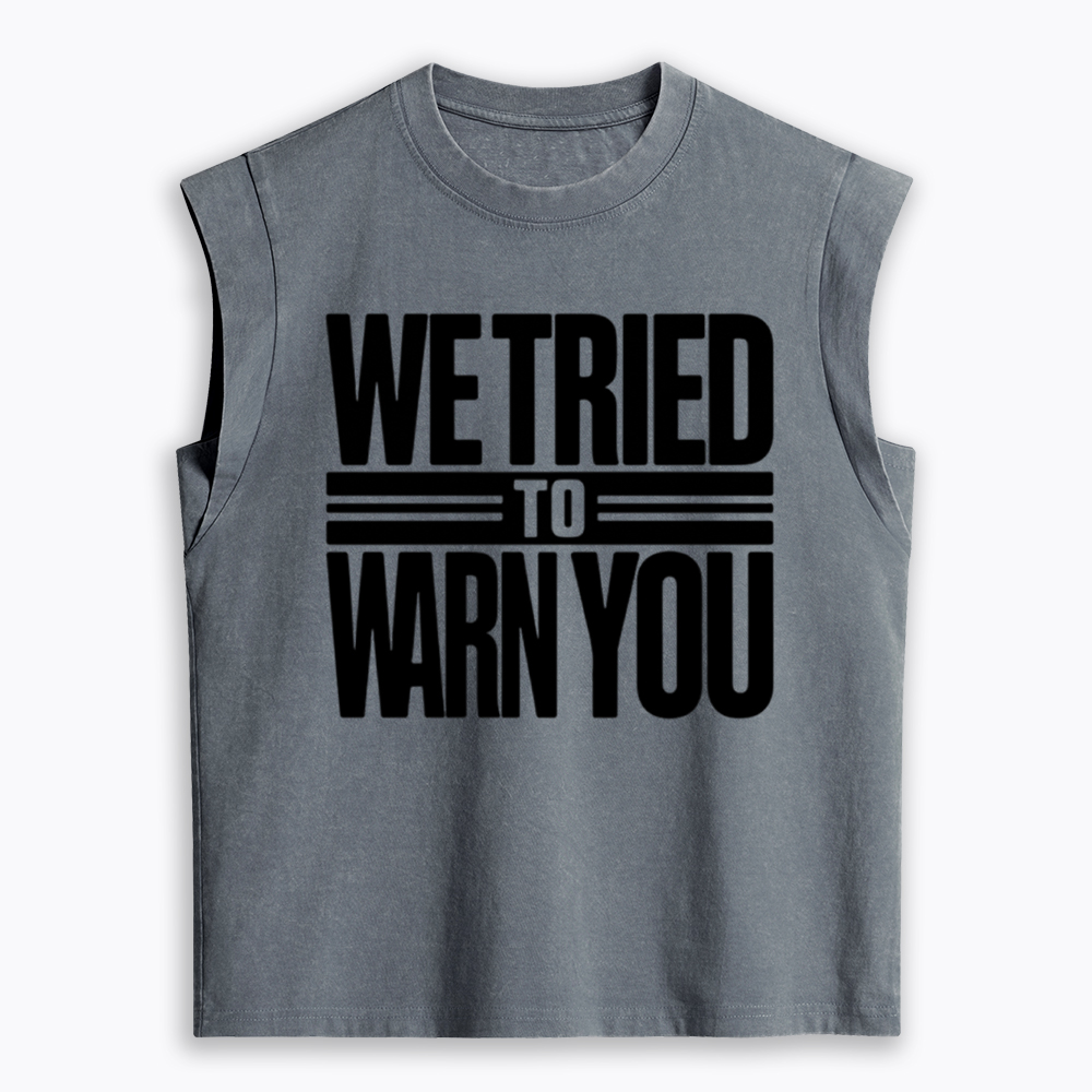 We Tried To Warn You Women's Washed Tank Top