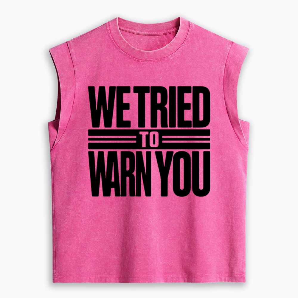 We Tried To Warn You Women's Washed Tank Top