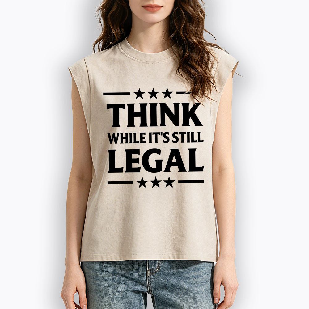 Think While It's Still Legal Women's Washed Tank Top