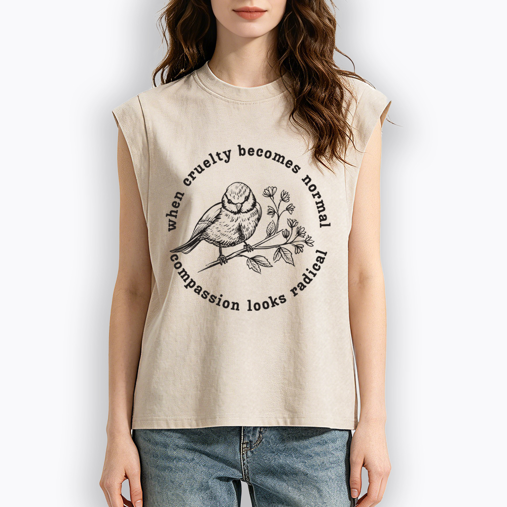 When Cruelty Becomes Norma Compassion Looks Radical Floral Bird Women's Washed Tank Top