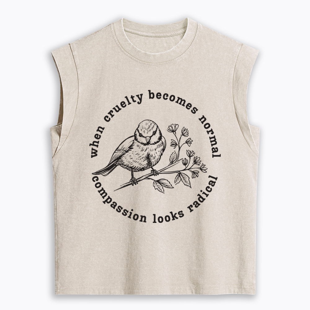 When Cruelty Becomes Norma Compassion Looks Radical Floral Bird Women's Washed Tank Top