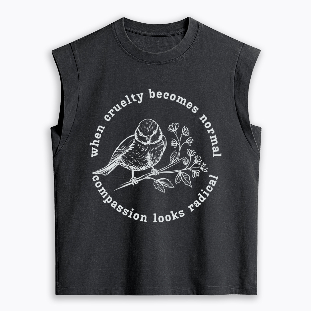 When Cruelty Becomes Norma Compassion Looks Radical Floral Bird Women's Washed Tank Top