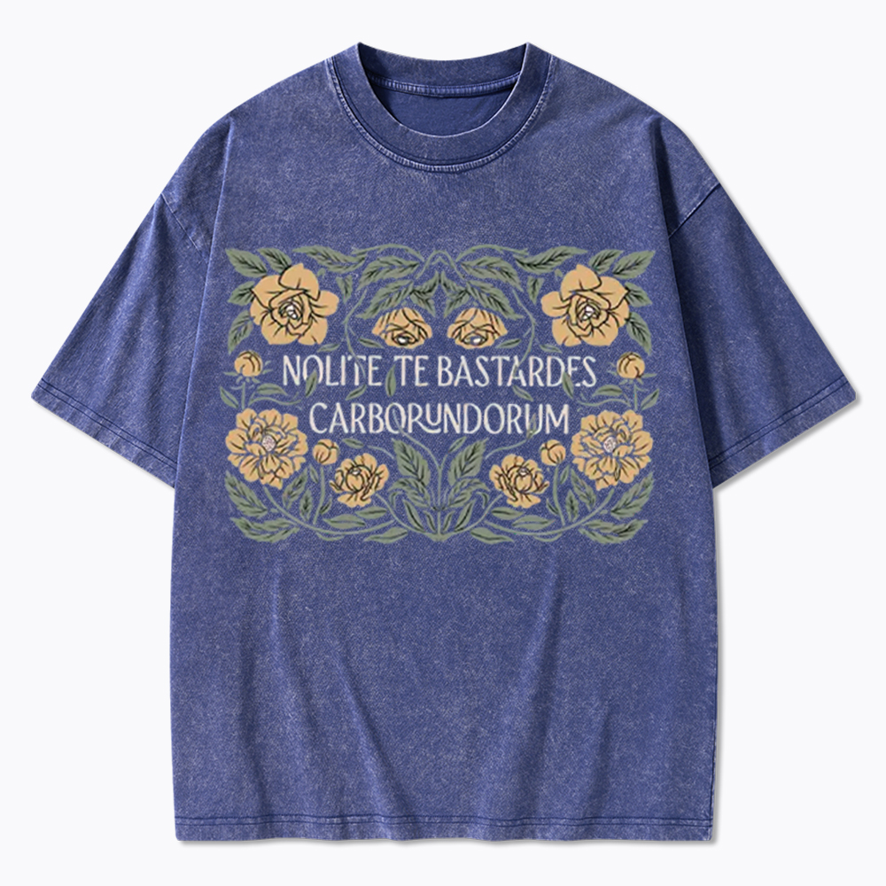 Nolite Te Bastardes Carborundorum Washed T-Shirt