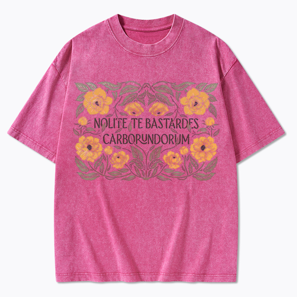 Nolite Te Bastardes Carborundorum Washed T-Shirt