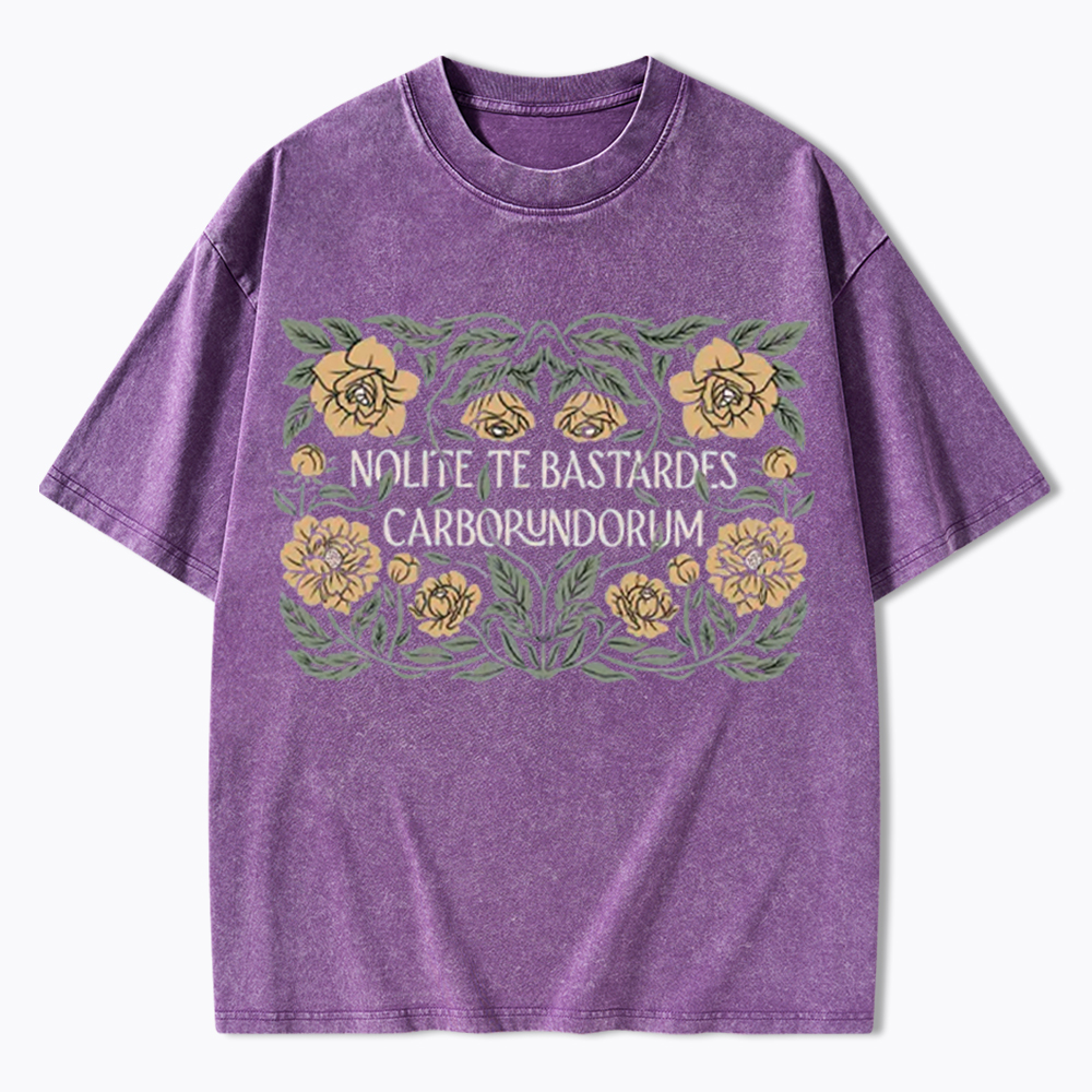 Nolite Te Bastardes Carborundorum Washed T-Shirt