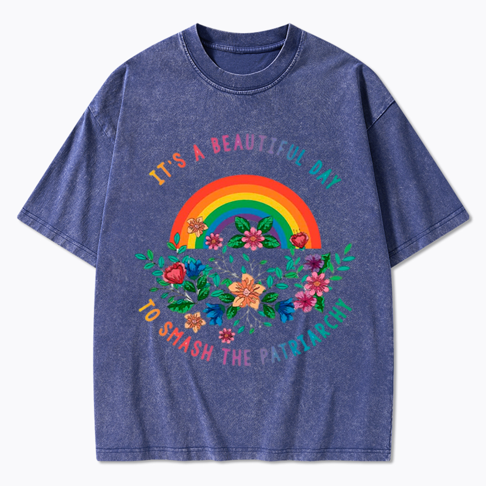 It's a Beautiful Day to Smash the Patriarchy Washed T-Shirt