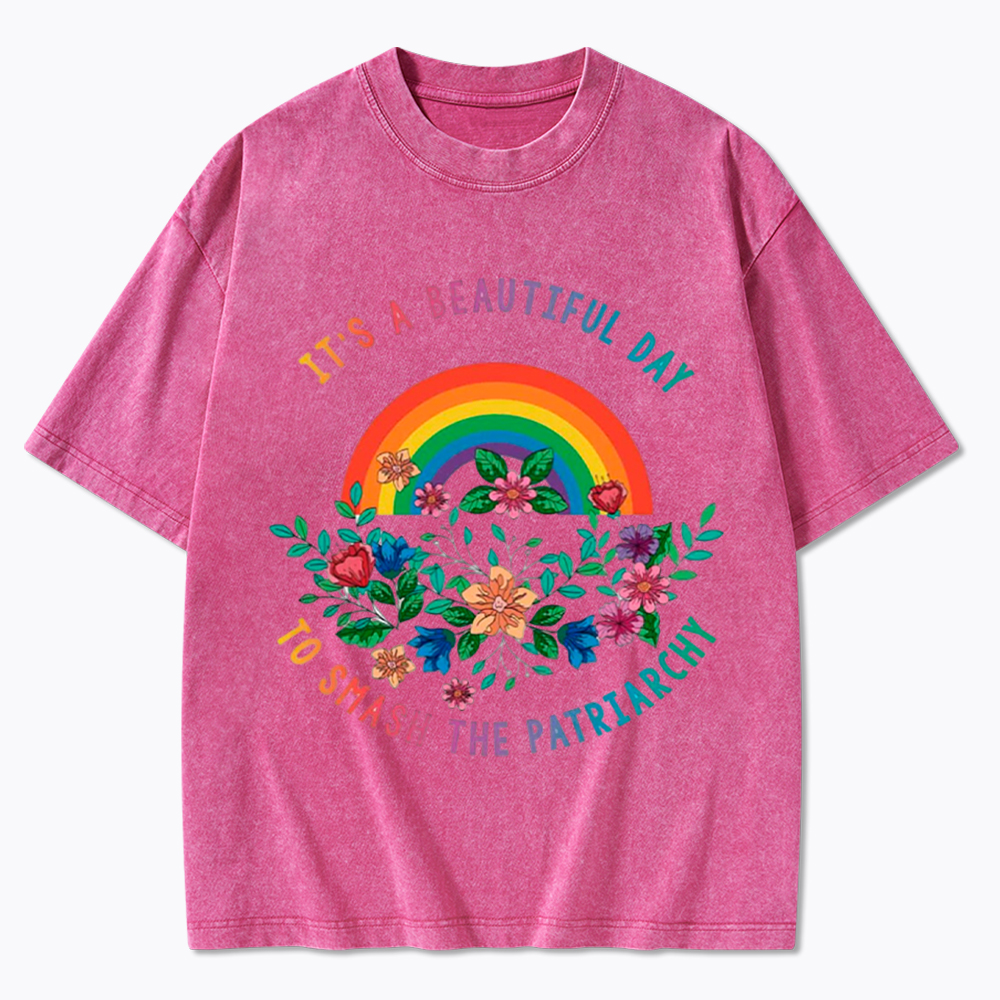 It's a Beautiful Day to Smash the Patriarchy Washed T-Shirt