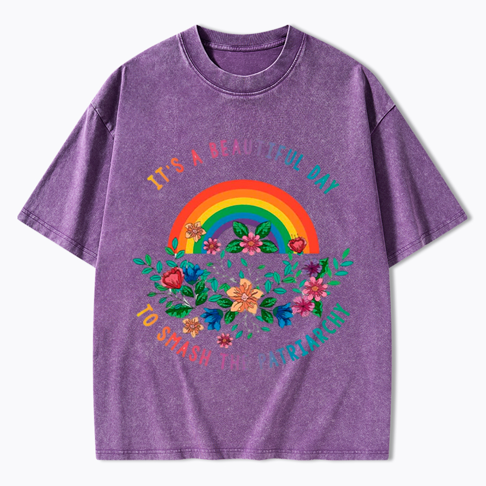 It's a Beautiful Day to Smash the Patriarchy Washed T-Shirt