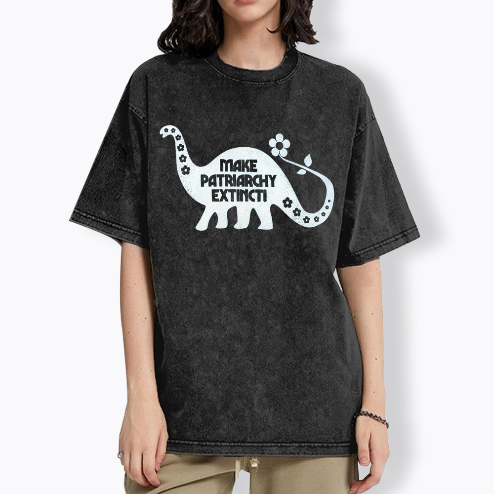 Make Patriarchy Extinct Washed T-Shirt