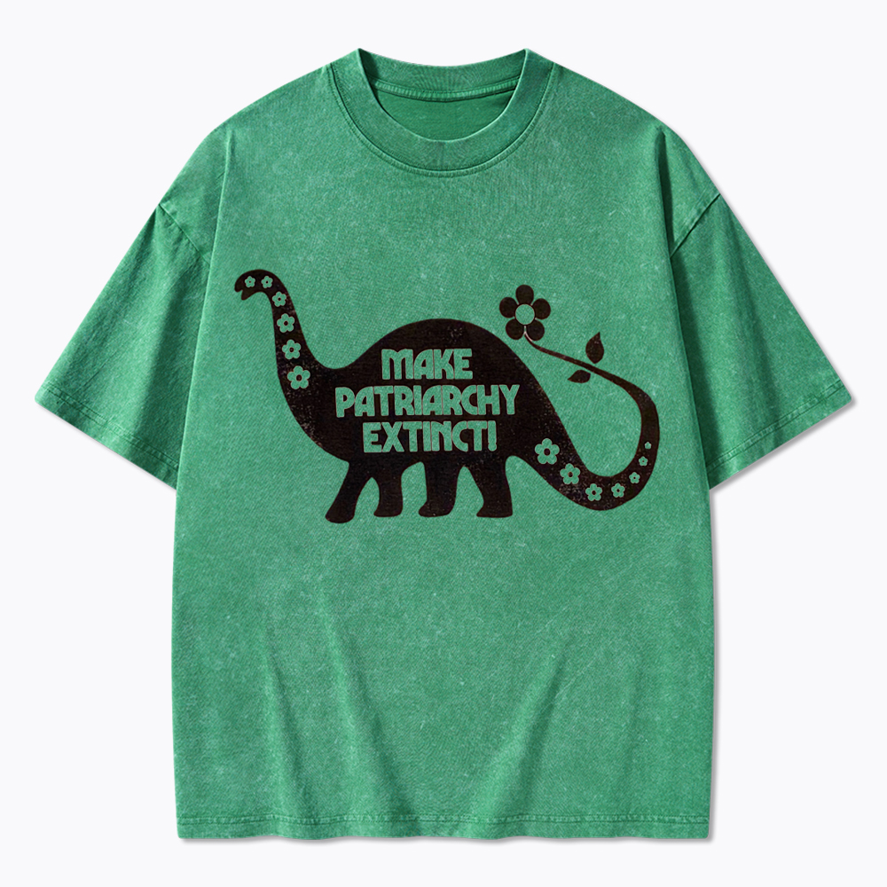 Make Patriarchy Extinct Washed T-Shirt