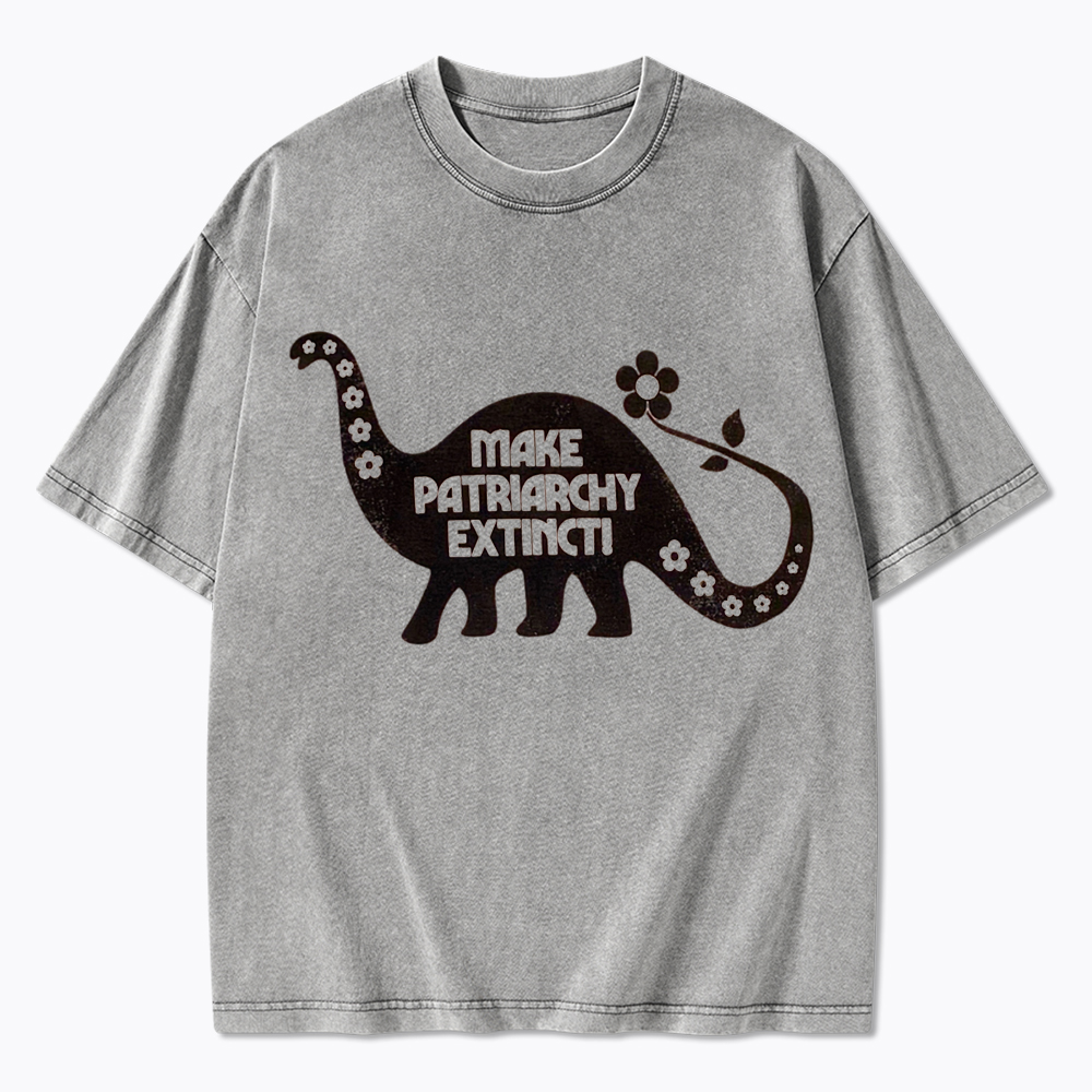 Make Patriarchy Extinct Washed T-Shirt