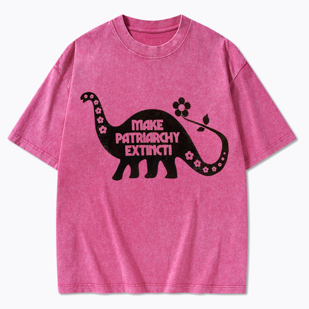 Make Patriarchy Extinct Washed T-Shirt