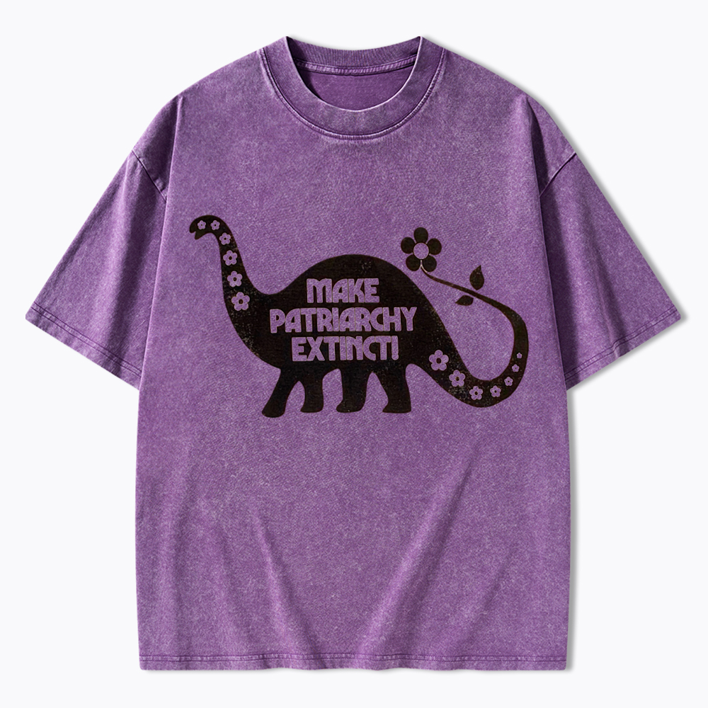 Make Patriarchy Extinct Washed T-Shirt