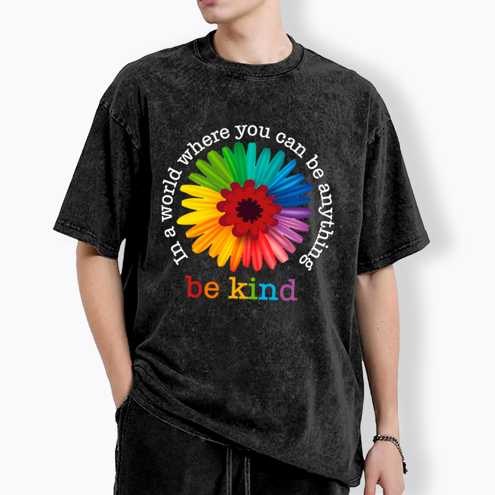 In a World Where You Can be Anything be Kind Washed T-Shirt