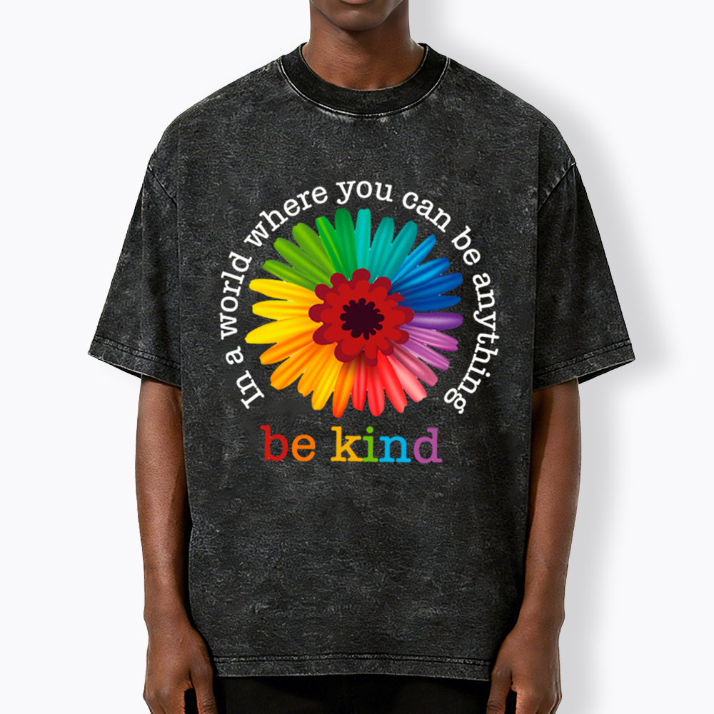 In a World Where You Can be Anything be Kind Washed T-Shirt