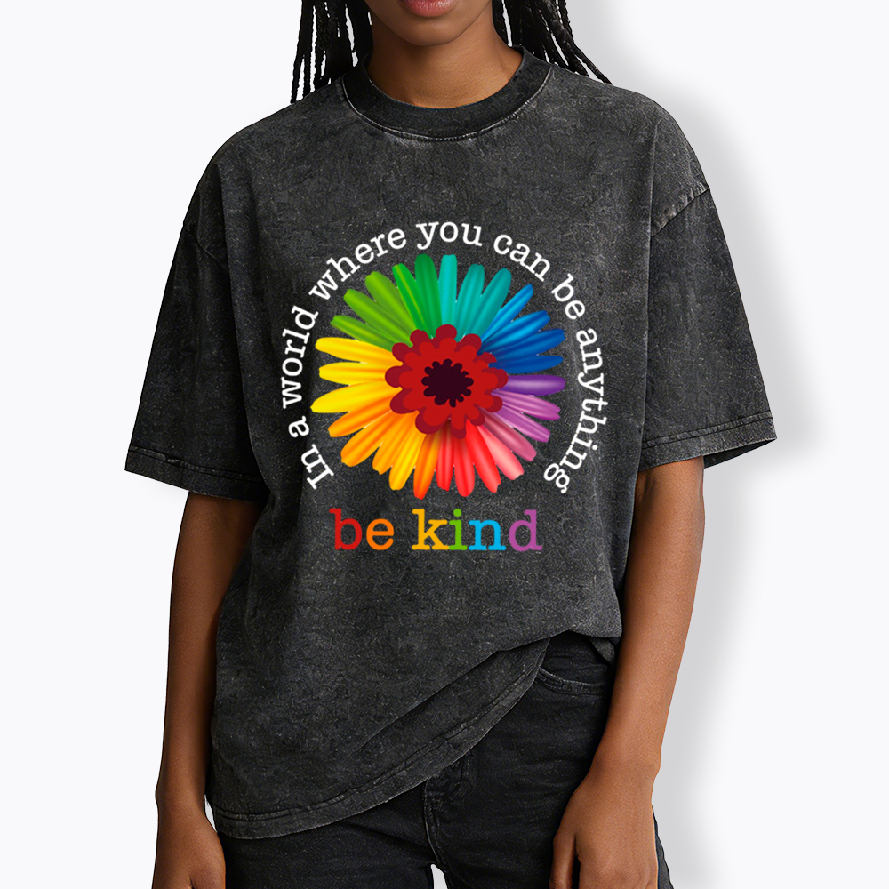 In a World Where You Can be Anything be Kind Washed T-Shirt
