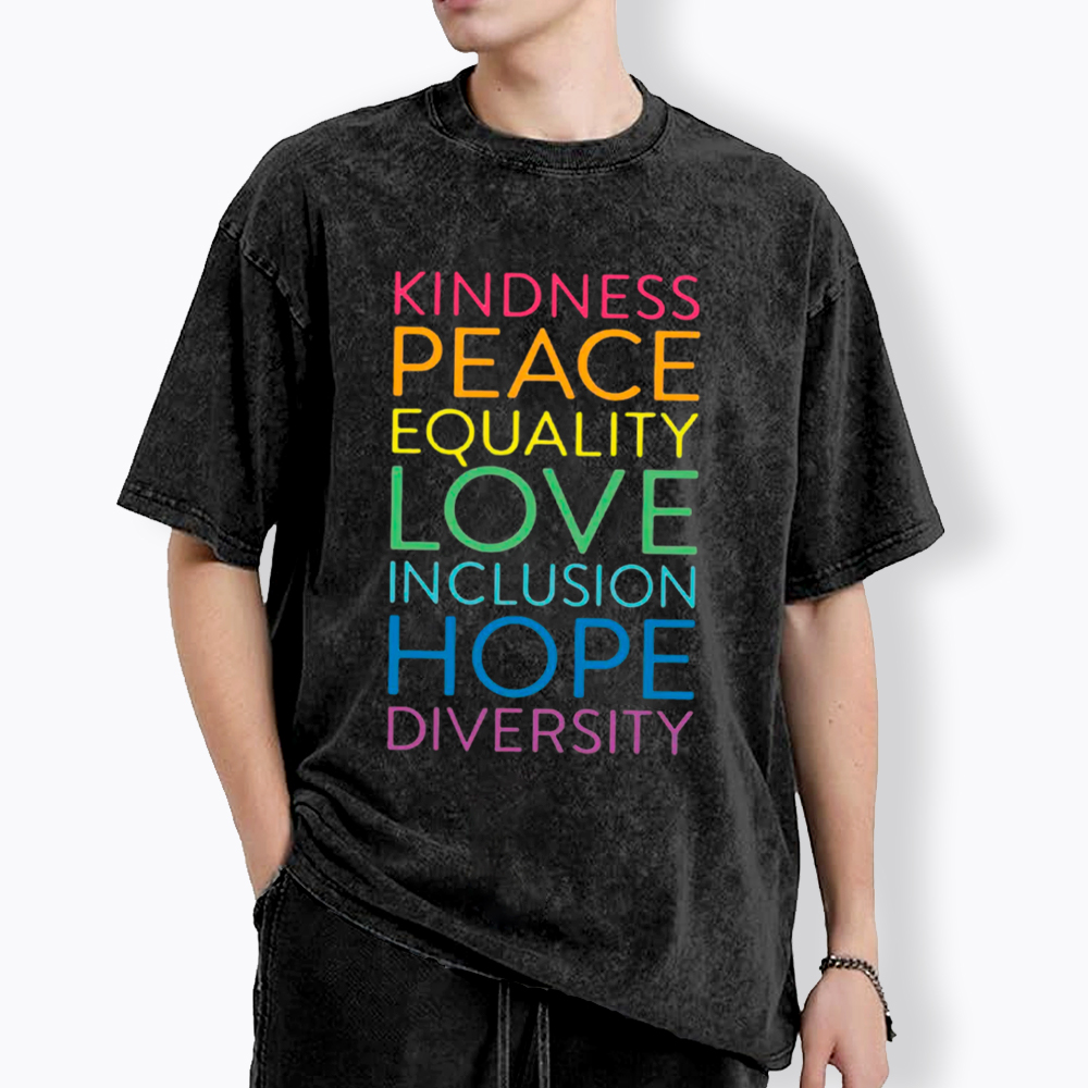 Kindness Peace Love Equality Inclusion Hope Diversity Be Kind Washed T-Shirt