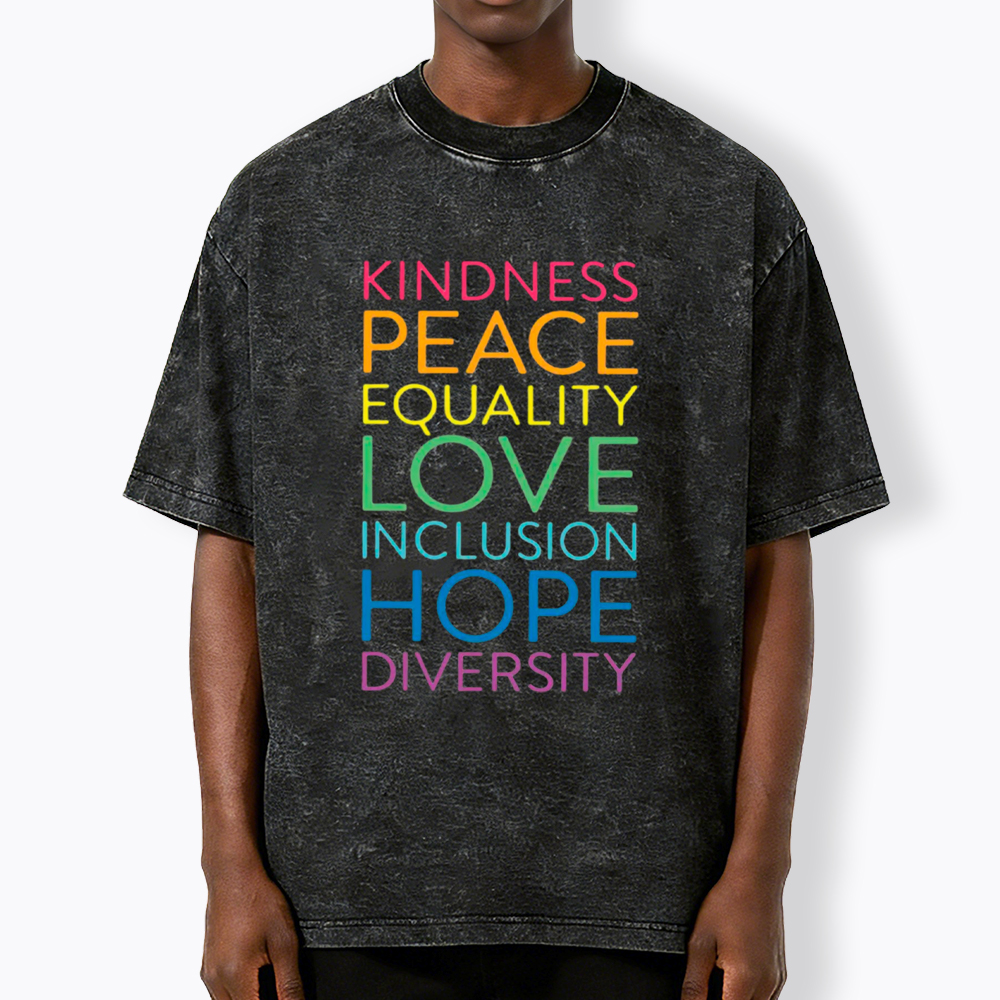 Kindness Peace Love Equality Inclusion Hope Diversity Be Kind Washed T-Shirt