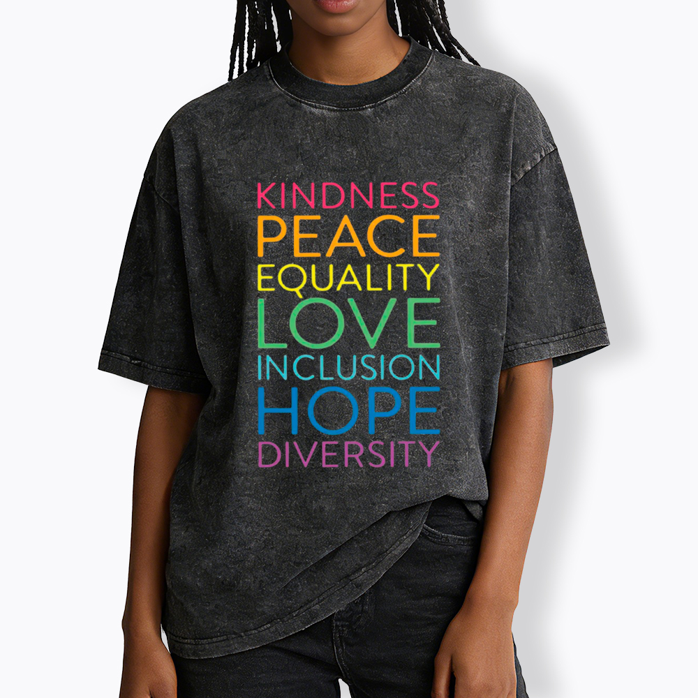 Kindness Peace Love Equality Inclusion Hope Diversity Be Kind Washed T-Shirt