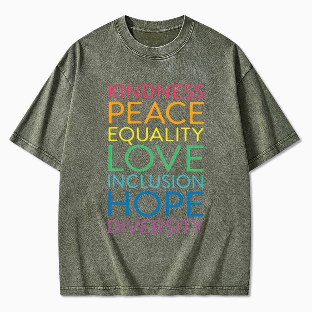 Kindness Peace Love Equality Inclusion Hope Diversity Be Kind Washed T-Shirt