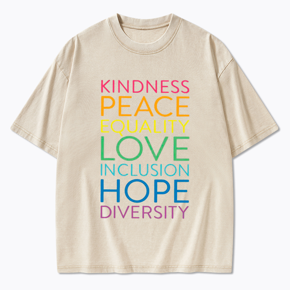 Kindness Peace Love Equality Inclusion Hope Diversity Be Kind Washed T-Shirt