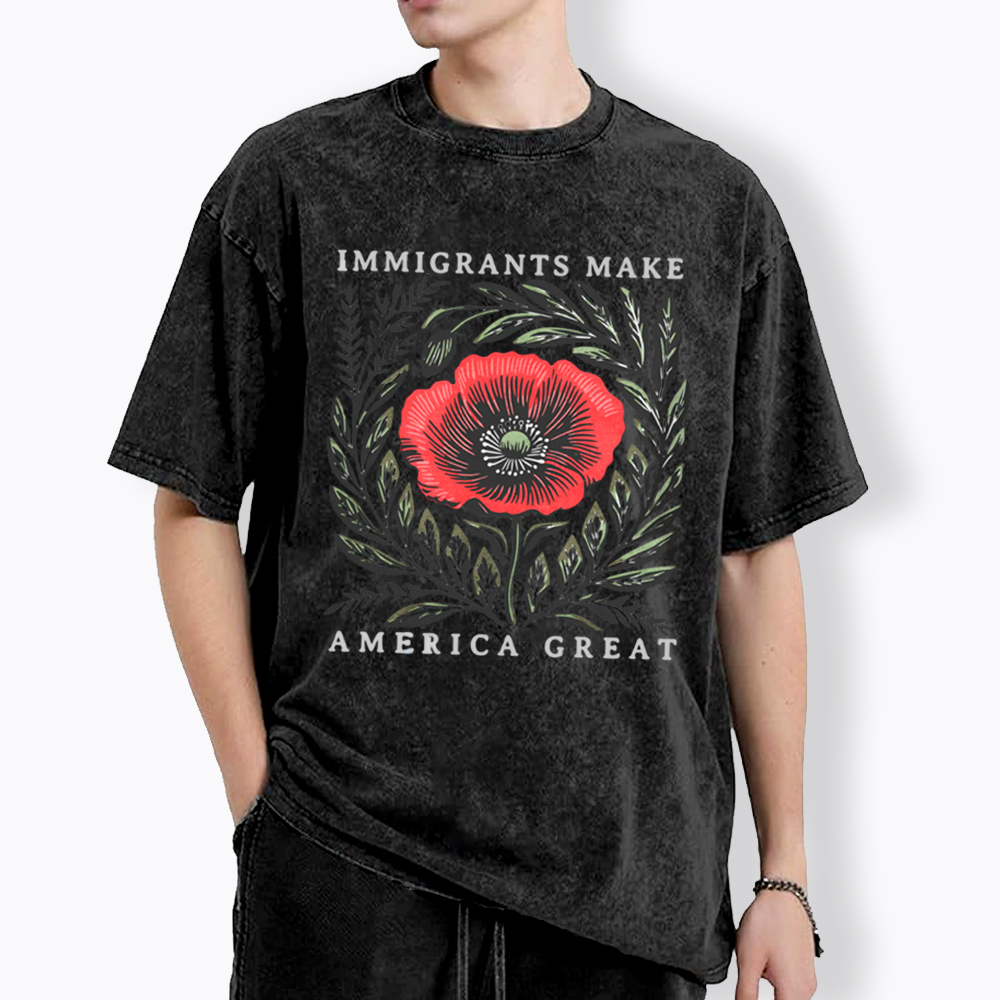 Immigrants Make America Great Washed T-Shirt