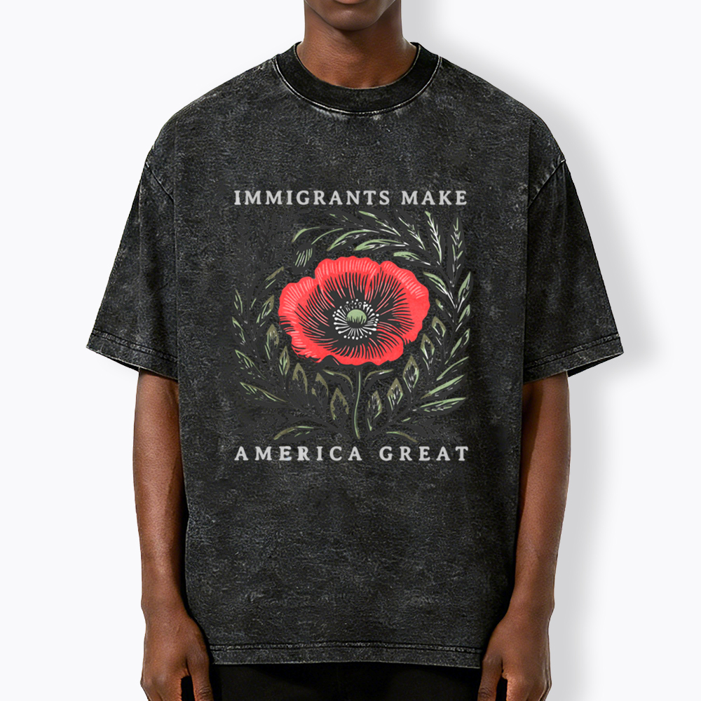 Immigrants Make America Great Washed T-Shirt
