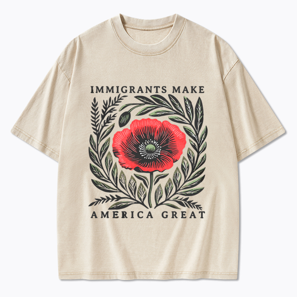 Immigrants Make America Great Washed T-Shirt