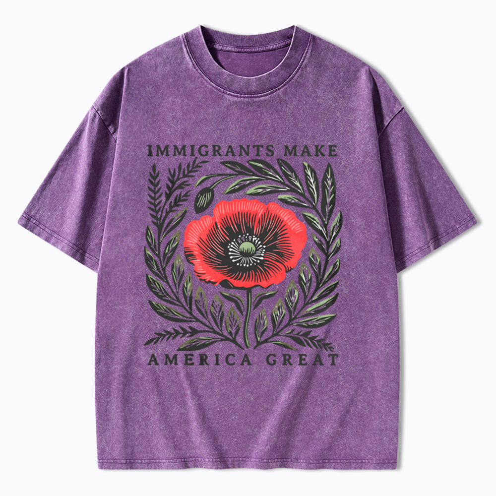 Immigrants Make America Great Washed T-Shirt