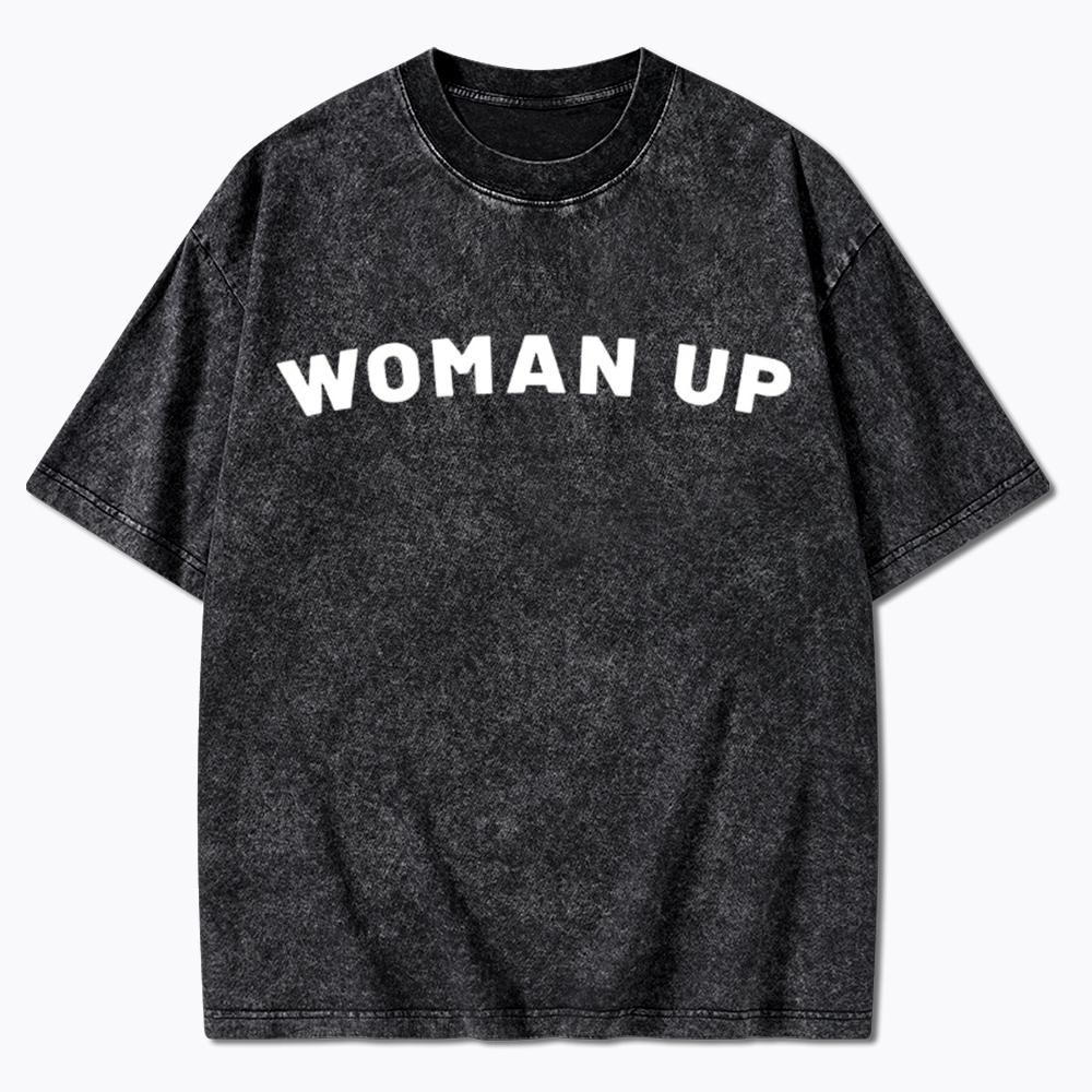 Woman Up Washed T-Shirt