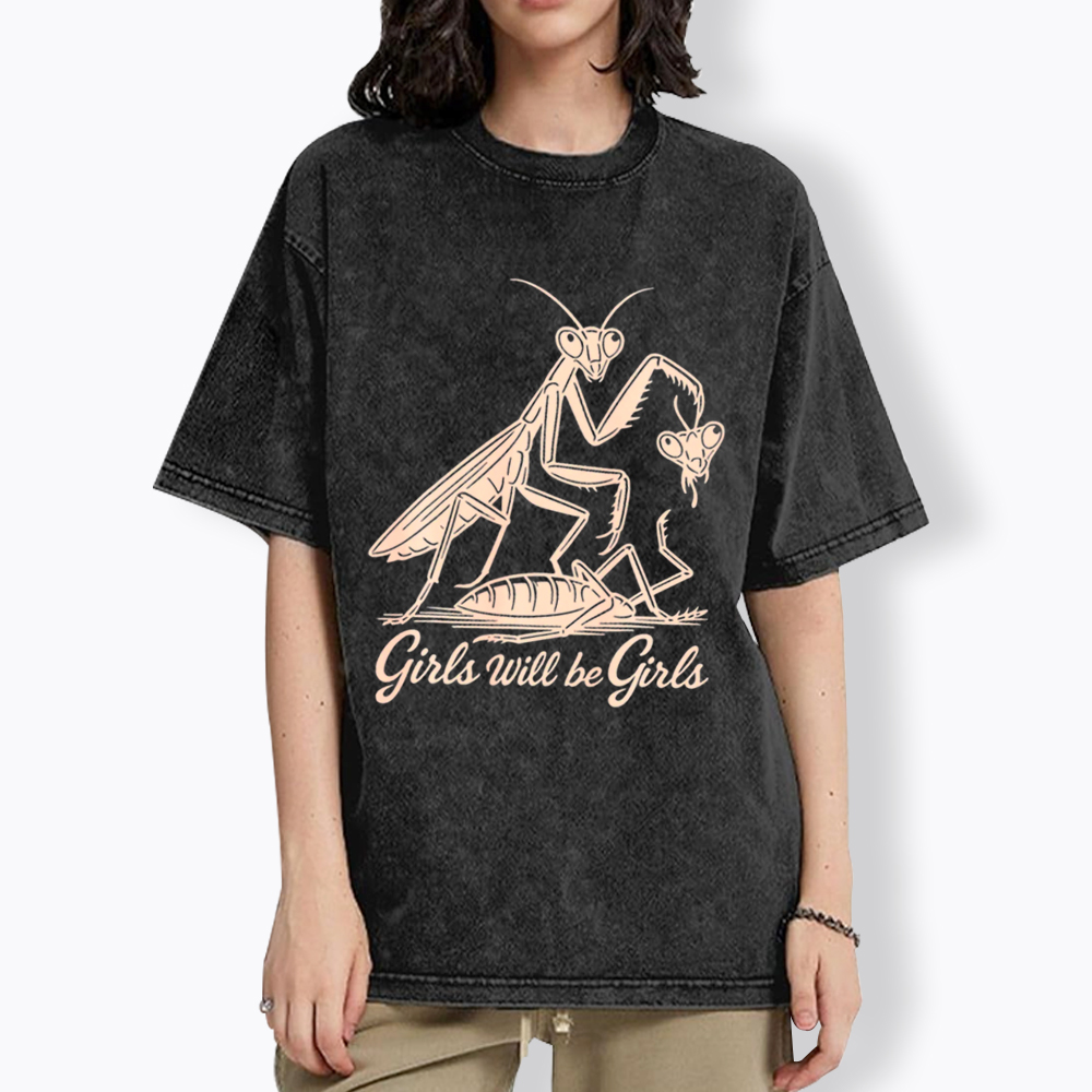 Girls Will Be Girls Washed T-Shirt