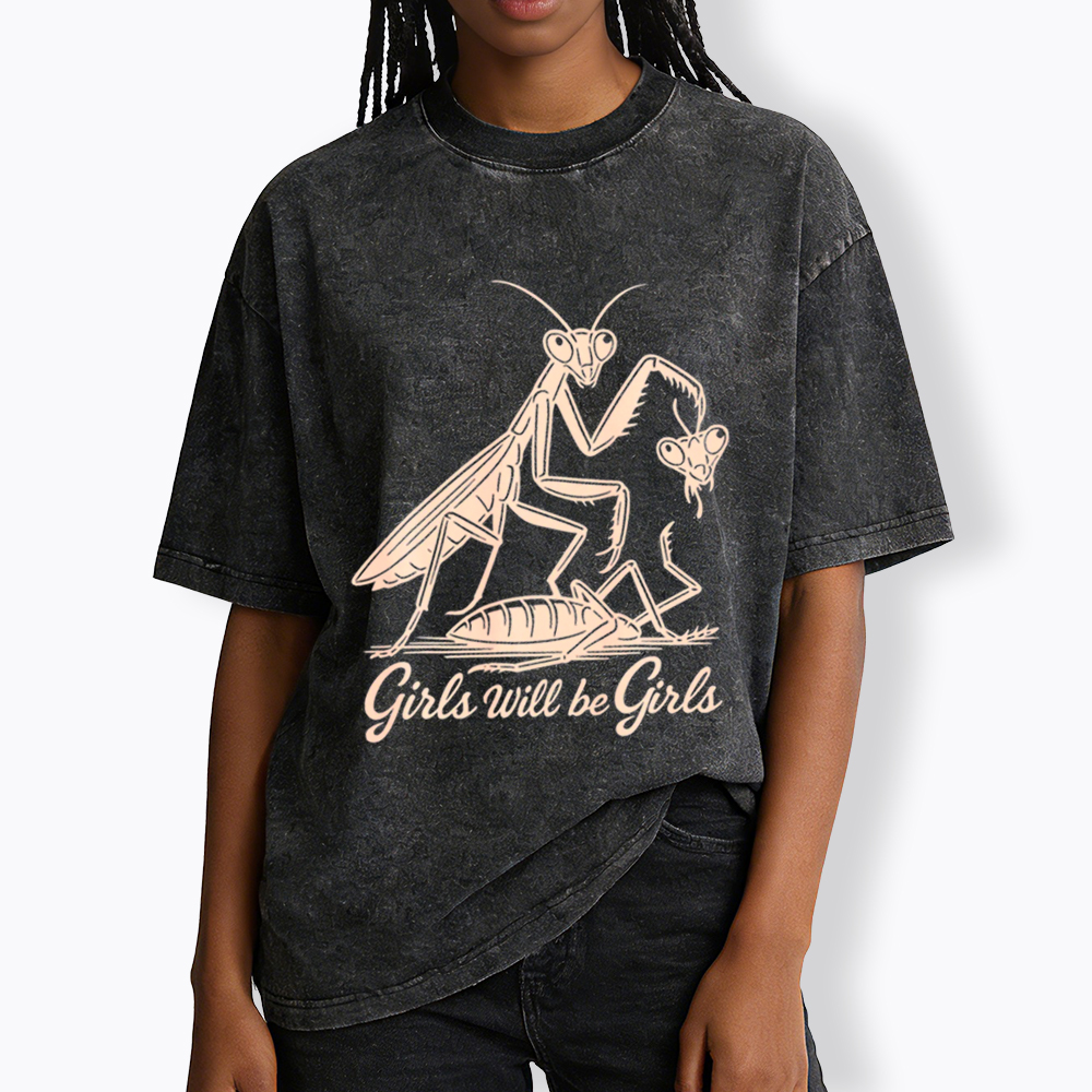 Girls Will Be Girls Washed T-Shirt