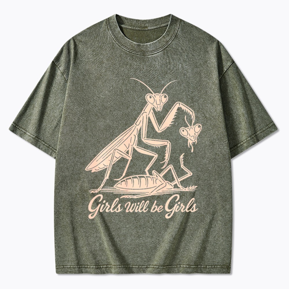 Girls Will Be Girls Washed T-Shirt