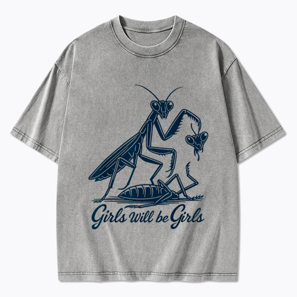 Girls Will Be Girls Washed T-Shirt