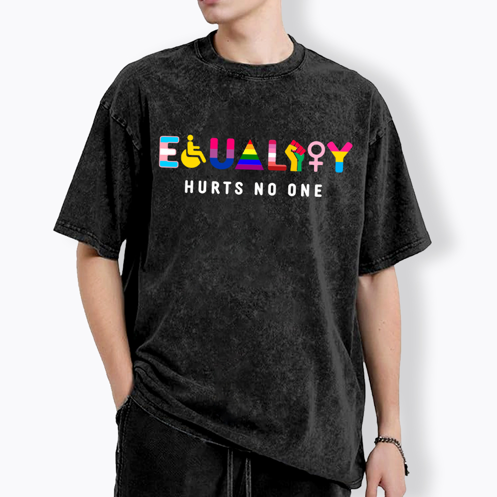 Equality Hurts No One Washed T-Shirt
