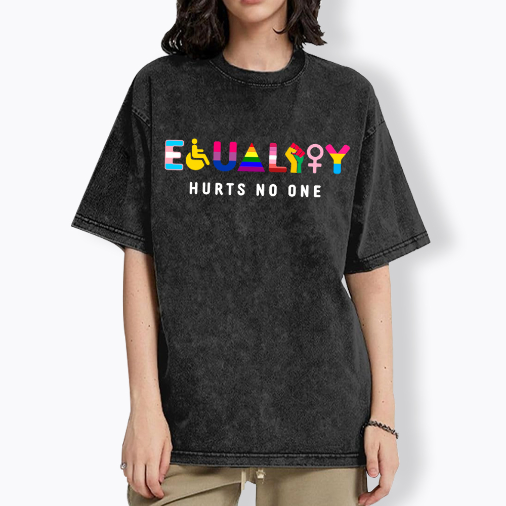 Equality Hurts No One Washed T-Shirt