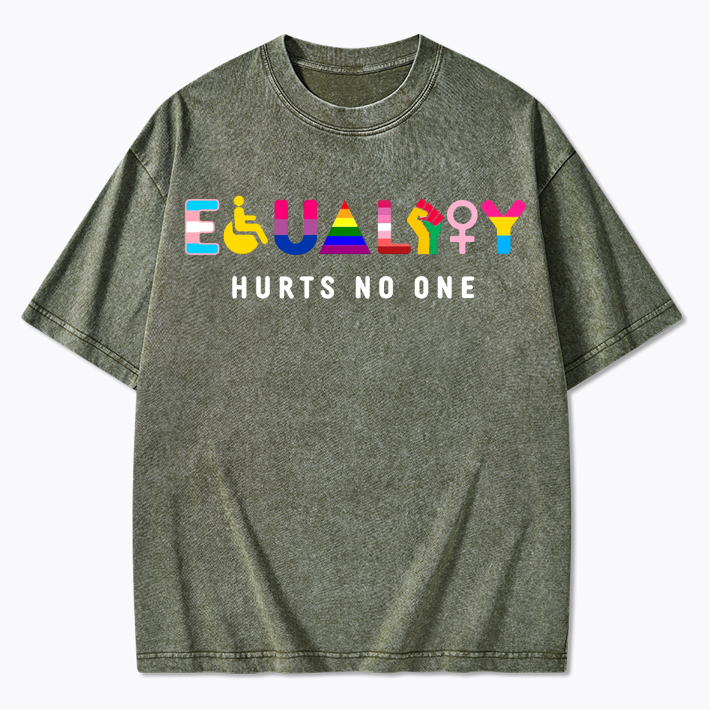 Equality Hurts No One Washed T-Shirt