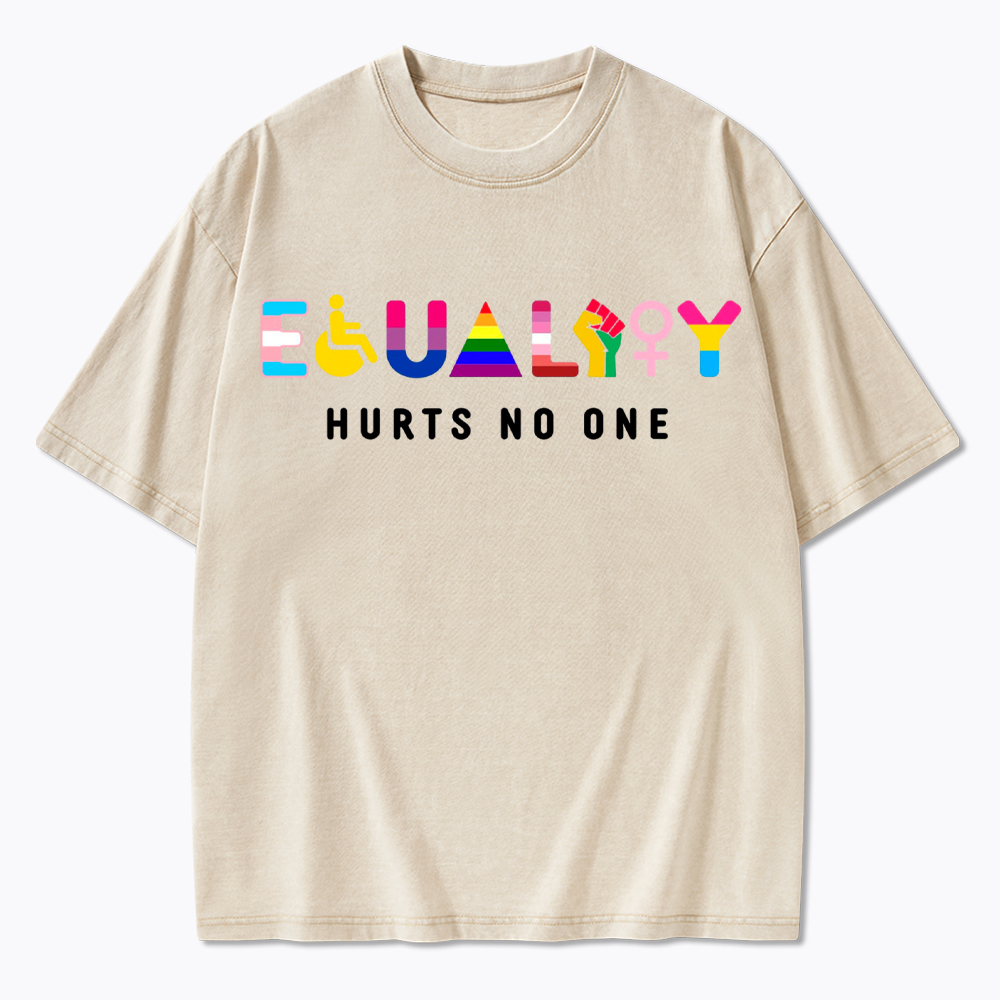 Equality Hurts No One Washed T-Shirt