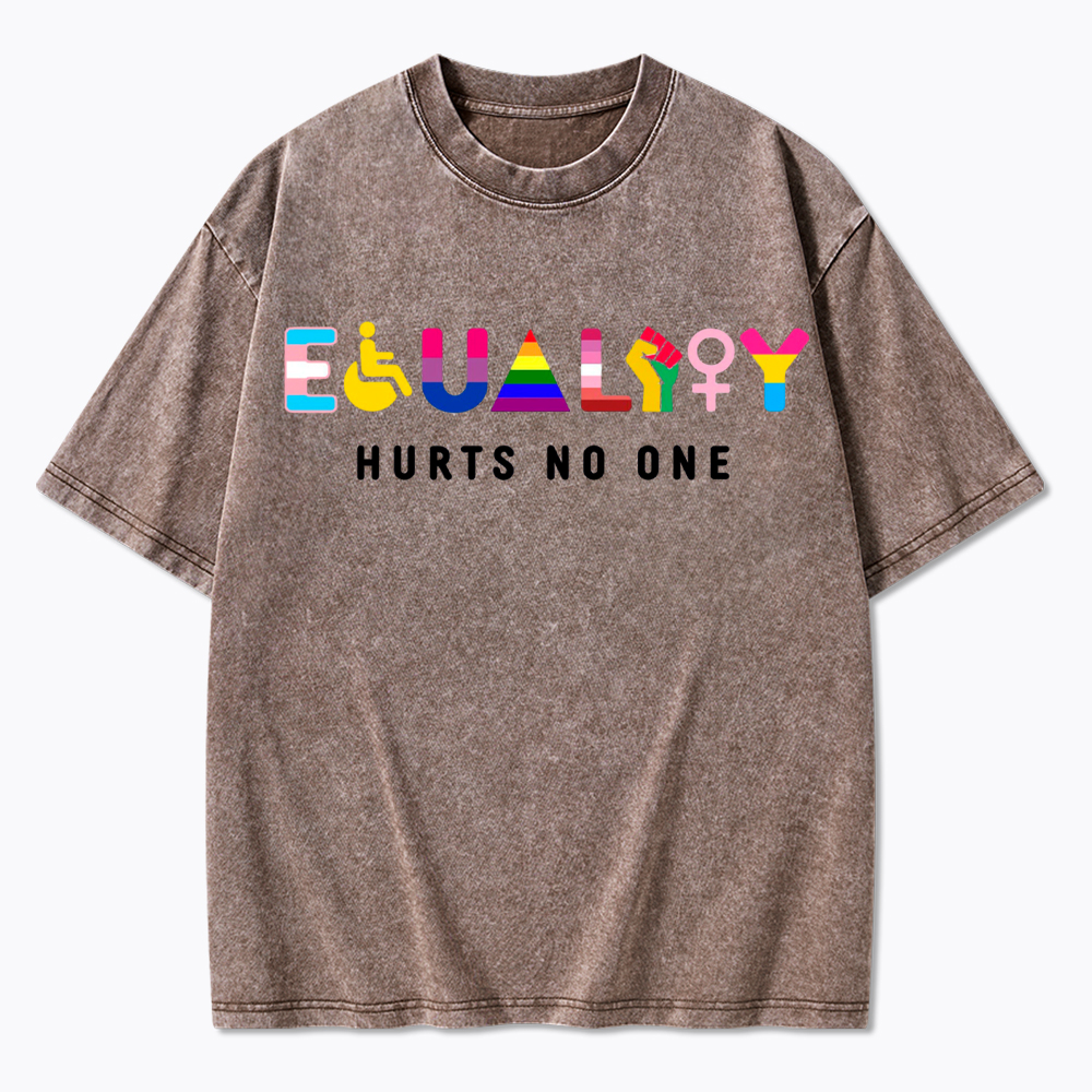 Equality Hurts No One Washed T-Shirt