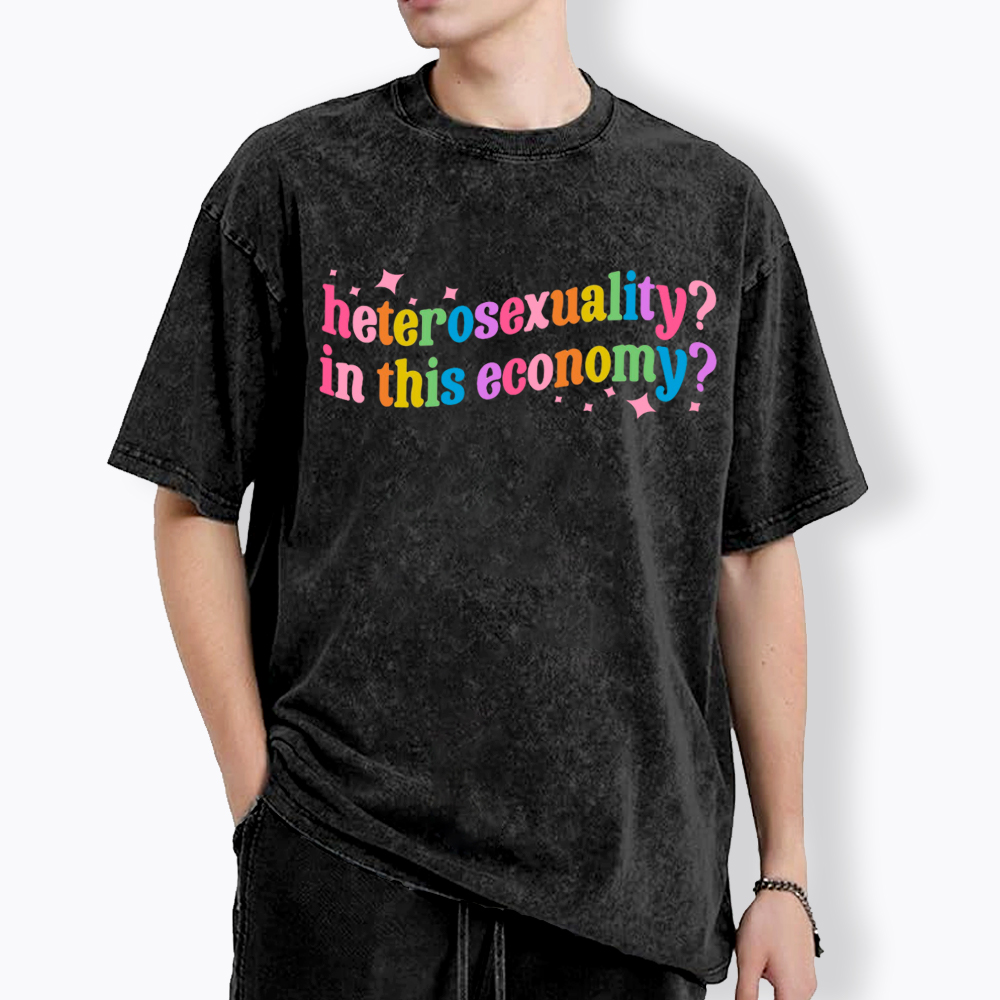 Heterosexuality in This Economy Washed T-Shirt